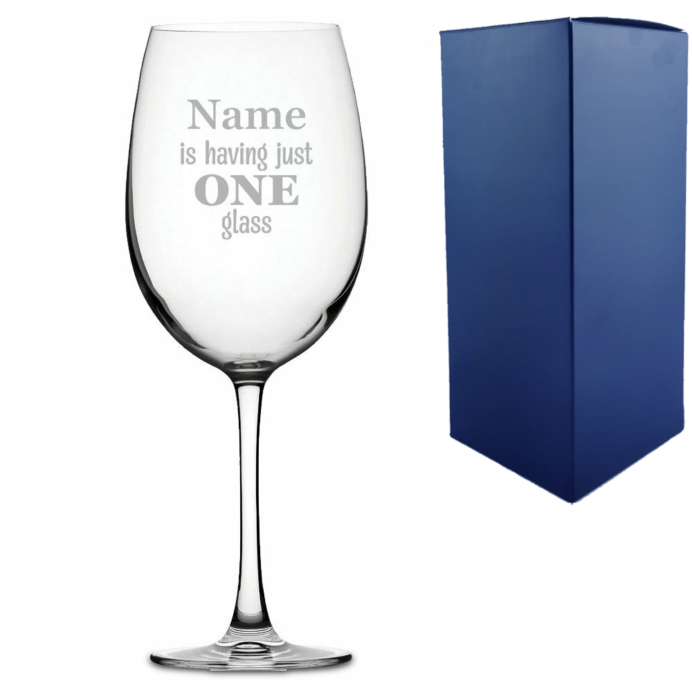 Engraved Giant Wine Glass With Name Is Having Just One Glass Design Personalised T Supply